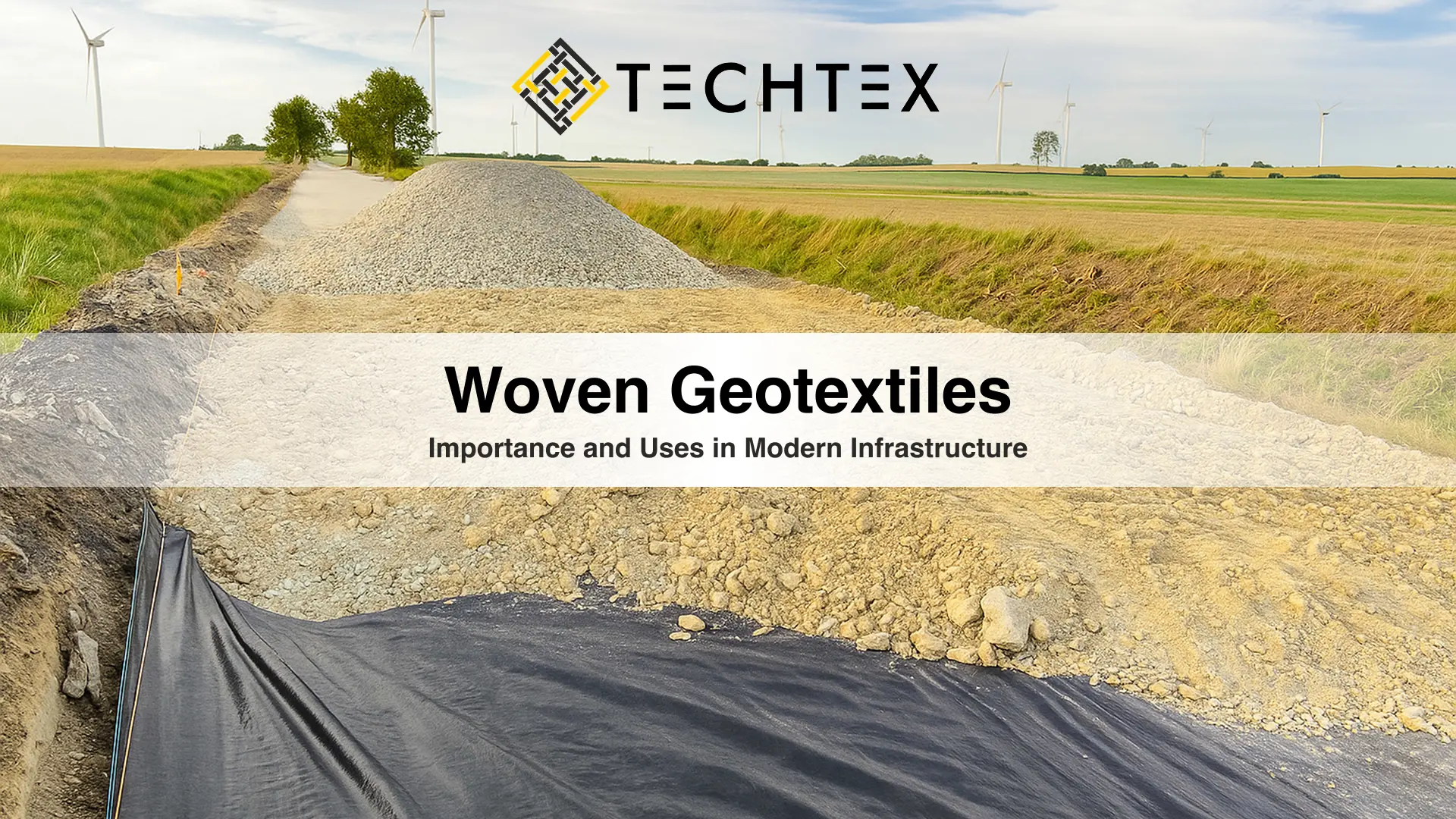 Woven Geotextiles and Their Importance and Uses in Modern Infrastructure