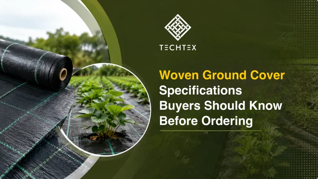 Woven Ground Cover Specifications Buyers Should Know Before Ordering